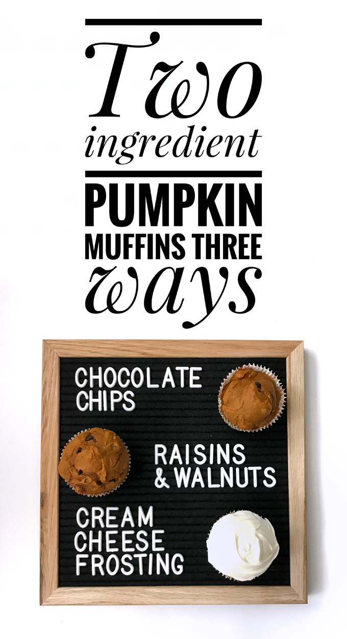 Three differen add-in options for Two Ingredient Pumpkin Muffins